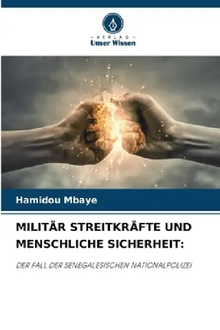 Militär Streitkräfte Und Menschliche Sicherheit by Hamidou Mbaye