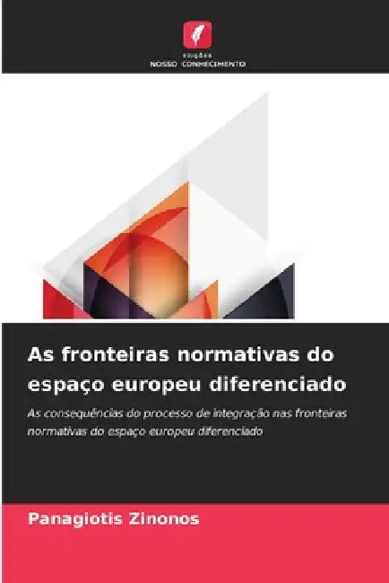 As fronteiras normativas do espaço europeu diferenciado by Panagiotis Zinonos