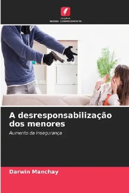 A desresponsabilização dos menores by Darwin Manchay