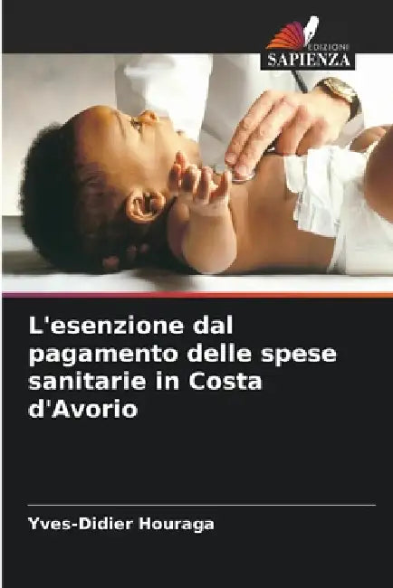 L'esenzione dal pagamento delle spese sanitarie in Costa d'Avorio by Yves-Didier Houraga