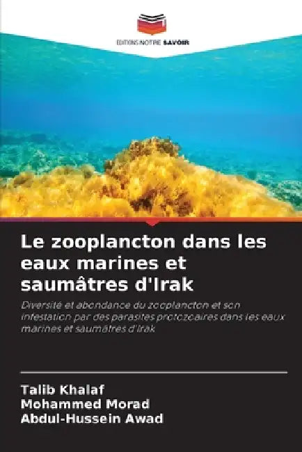 Le zooplancton dans les eaux marines et saumâtres d'Irak by Talib Khalaf, Mohammed Morad, Abdul-Hussein Awad
