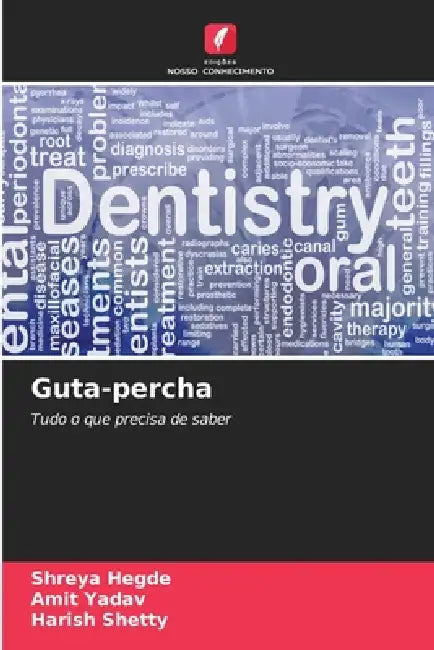 Guta-percha by Shreya Hegde, Amit Yadav, Harish Shetty