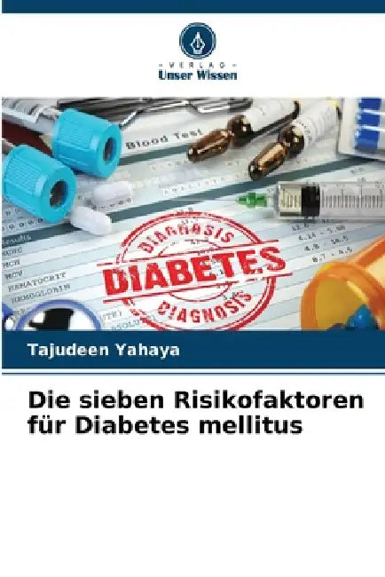 Die sieben Risikofaktoren für Diabetes mellitus by Tajudeen Yahaya