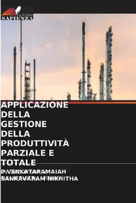 Applicazione Della Gestione Della Produttività Parziale E Totale by P. Venkataramaiah, Sankavaram Nikhitha