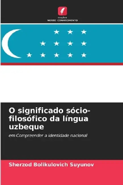 O significado sócio-filosófico da língua uzbeque by Sherzod Bolikulovich Suyunov