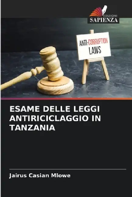 Esame Delle Leggi Antiriciclaggio in Tanzania by Jairus Casian Mlowe