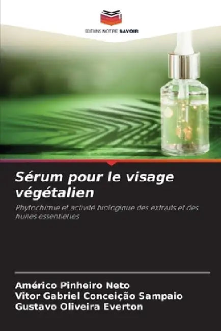 Sérum pour le visage végétalien by Américo Pinheiro Neto, Vitor Gabriel Conceição Sampaio, Gustavo Oliveira Everton