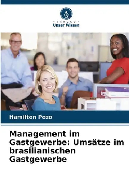 Management im Gastgewerbe: Umsätze im brasilianischen Gastgewerbe by Hamilton Pozo