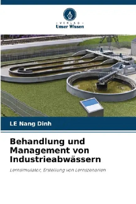 Behandlung und Management von Industrieabwässern by Le Nang Dinh