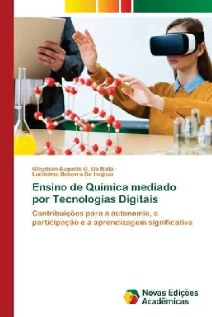 Ensino de Química mediado por Tecnologias Digitais by Gleydson Augusto G. Da Mata, Lucitelma Bezerra de Inojosa