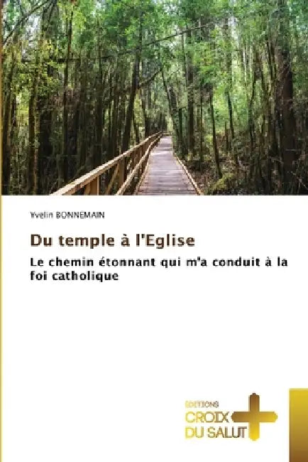 Du temple à l'Eglise by Yvelin Bonnemain