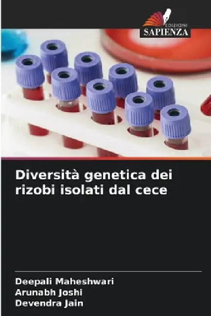 Diversità genetica dei rizobi isolati dal cece by Deepali Maheshwari, Arunabh Joshi, Devendra Jain