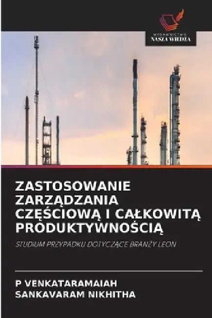 Zastosowanie ZarzĄdzania CzĘŚciowĄ I CalkowitĄ ProduktywnoŚciĄ by P. Venkataramaiah, Sankavaram Nikhitha