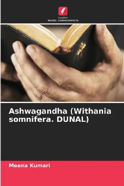 Ashwagandha (Withania somnifera. DUNAL) by Meena Kumari