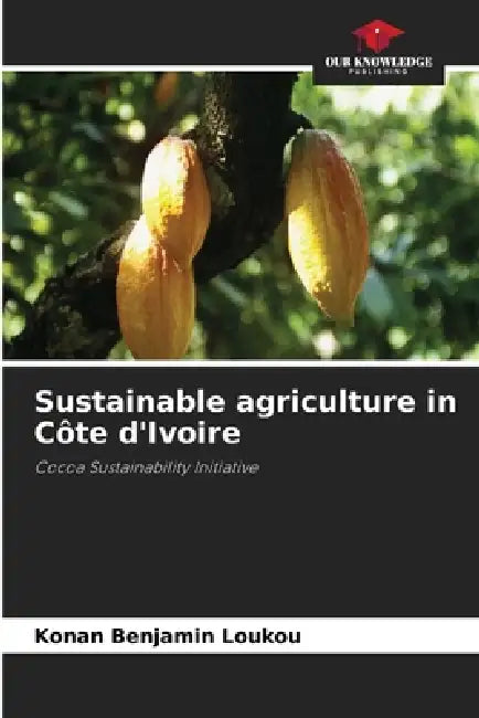 Sustainable agriculture in Côte d'Ivoire by Konan Benjamin Loukou