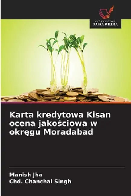 Karta kredytowa Kisan ocena jakościowa w okręgu Moradabad by Manish Jha, Chd Chanchal Singh
