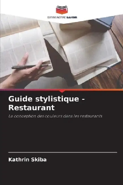 Guide stylistique - Restaurant by Kathrin Skiba