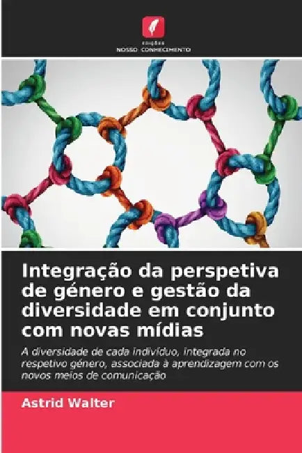 Integração da perspetiva de género e gestão da diversidade em conjunto com novas mídias by Astrid Walter