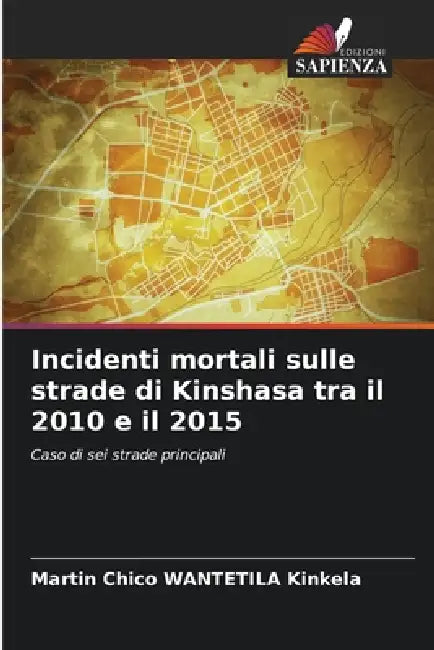 Incidenti mortali sulle strade di Kinshasa tra il 2010 e il 2015 by Martin Chico Wantetila Kinkela