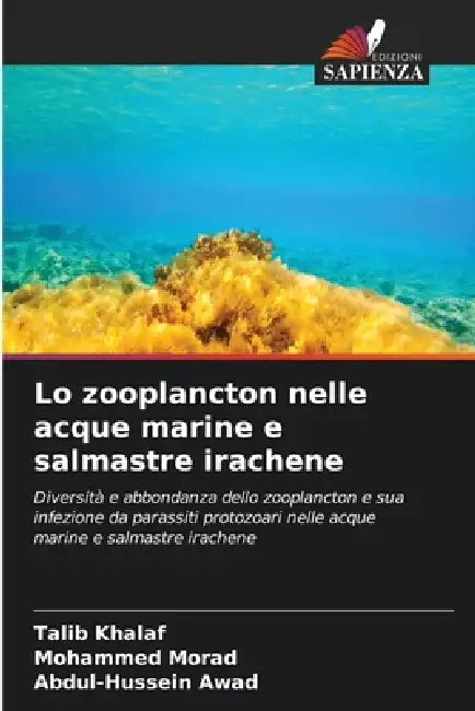 Lo zooplancton nelle acque marine e salmastre irachene by Talib Khalaf, Mohammed Morad, Abdul-Hussein Awad