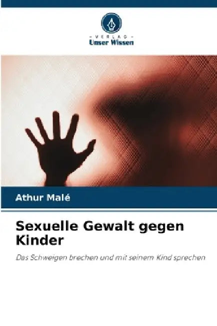 Sexuelle Gewalt gegen Kinder by Athur Malé