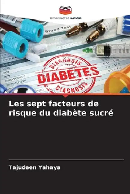 Les sept facteurs de risque du diabète sucré by Tajudeen Yahaya