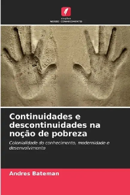 Continuidades e descontinuidades na noção de pobreza by Andres Bateman