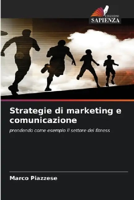 Strategie di marketing e comunicazione by Marco Piazzese