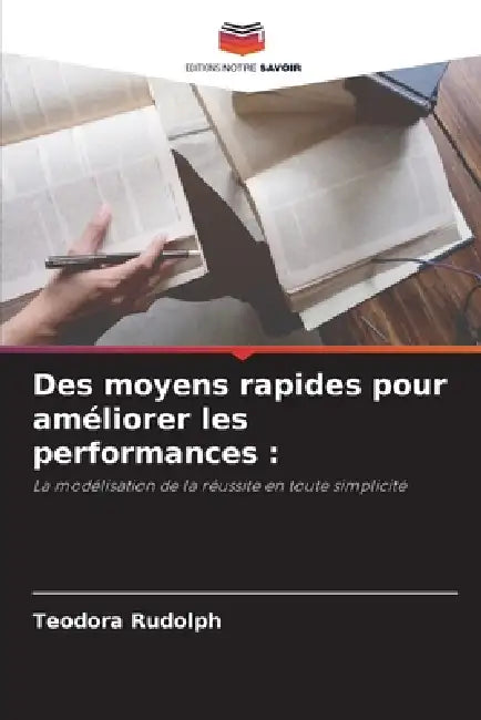 Des moyens rapides pour améliorer les performances by Teodora Rudolph