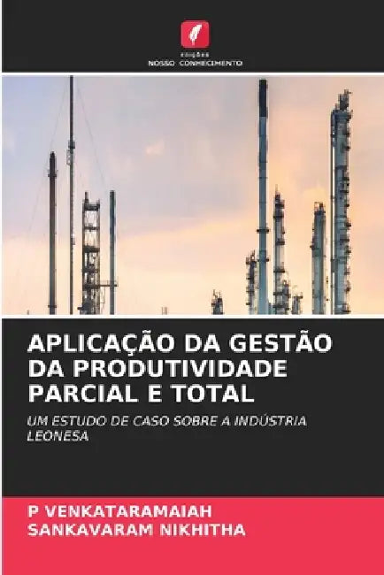 Aplicação Da Gestão Da Produtividade Parcial E Total by P. Venkataramaiah, Sankavaram Nikhitha