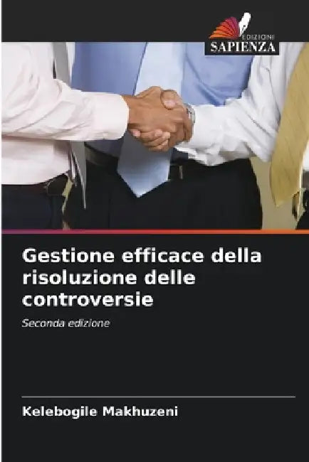 Gestione efficace della risoluzione delle controversie by Kelebogile Makhuzeni
