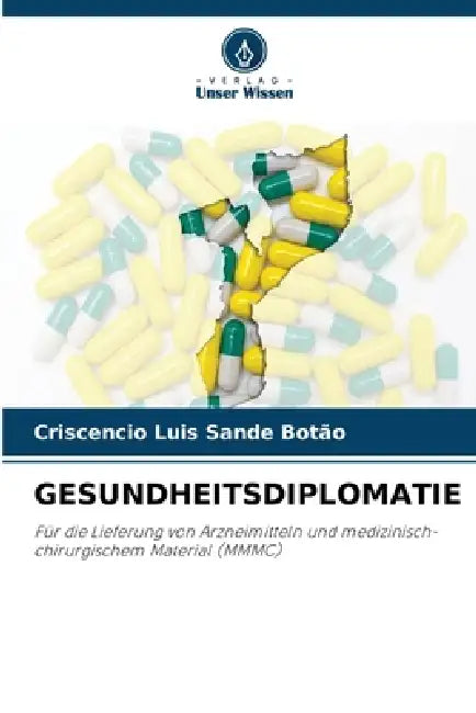 Gesundheitsdiplomatie by Criscencio Luis Sande Botão