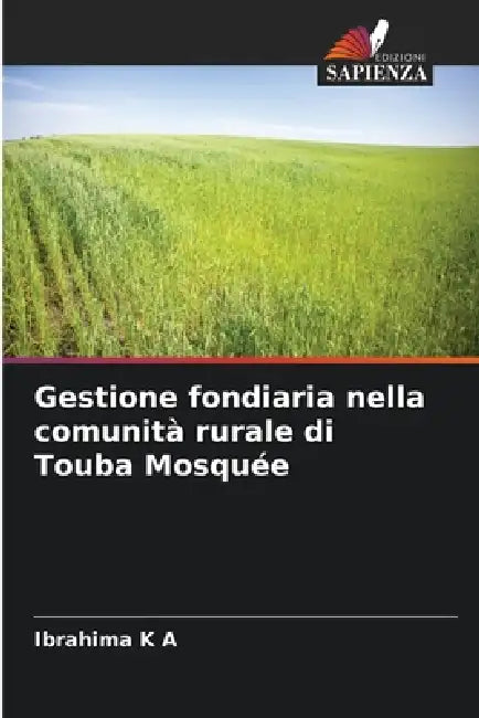 Gestione fondiaria nella comunità rurale di Touba Mosquée by Ibrahima K. a.