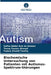 Biochemische Untersuchung von Patienten mit Autismus-Spektrum-Störungen by Safaa Abdul Aziz Al-Ameen, Tareq Younis Ahmad, Fadwa Khalid Tawfiq