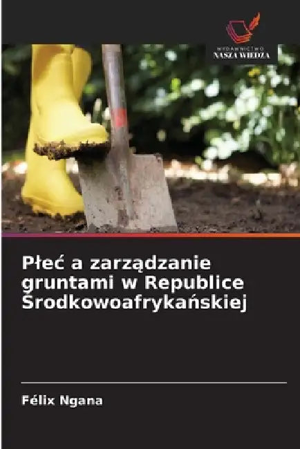 Plec a zarządzanie gruntami w Republice Środkowoafrykańskiej by Félix Ngana
