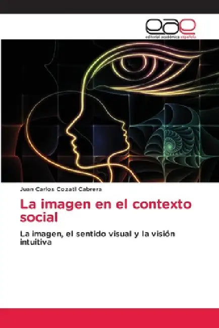 La imagen en el contexto social by Juan Carlos Cozatl Cabrera
