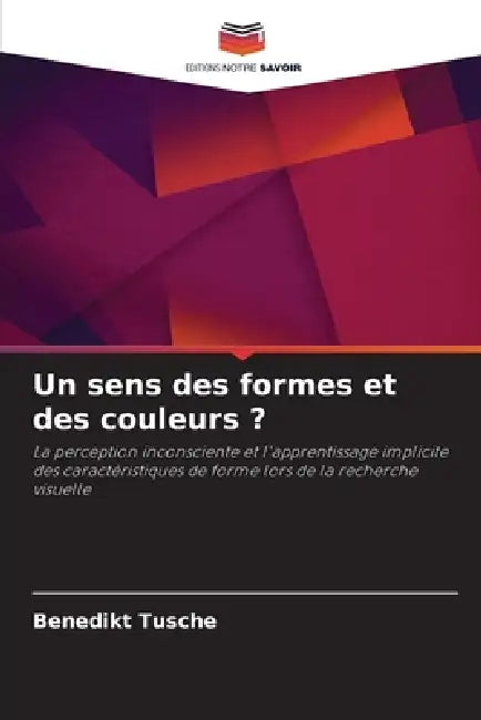 Un sens des formes et des couleurs ? by Benedikt Tusche