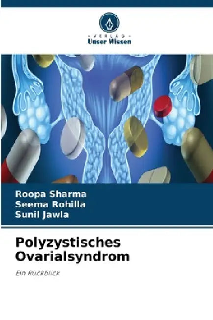 Polyzystisches Ovarialsyndrom by Roopa Sharma, Seema Rohilla, Sunil Jawla