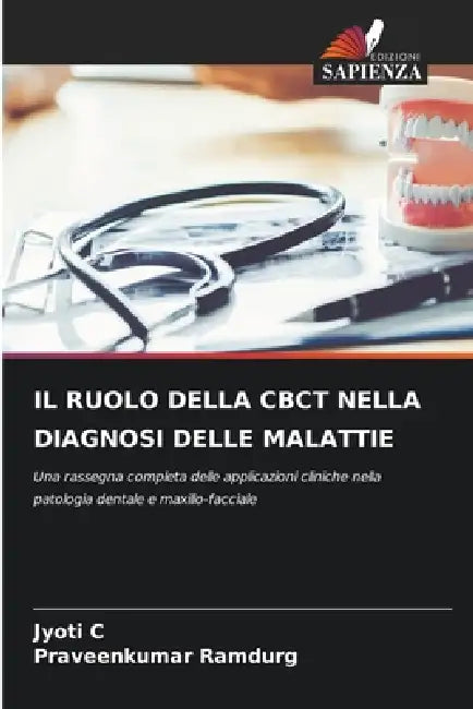 Il Ruolo Della Cbct Nella Diagnosi Delle Malattie by Jyoti C, Praveenkumar Ramdurg