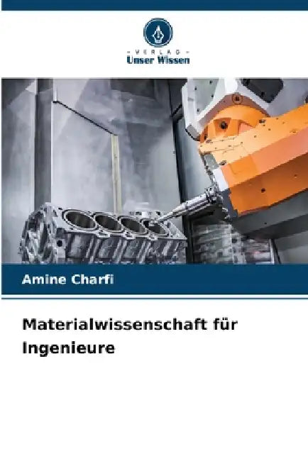 Materialwissenschaft für Ingenieure by Amine Charfi