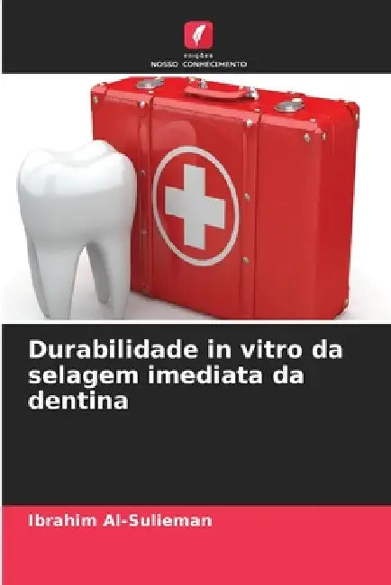 Durabilidade in vitro da selagem imediata da dentina by Ibrahim Al-Sulieman