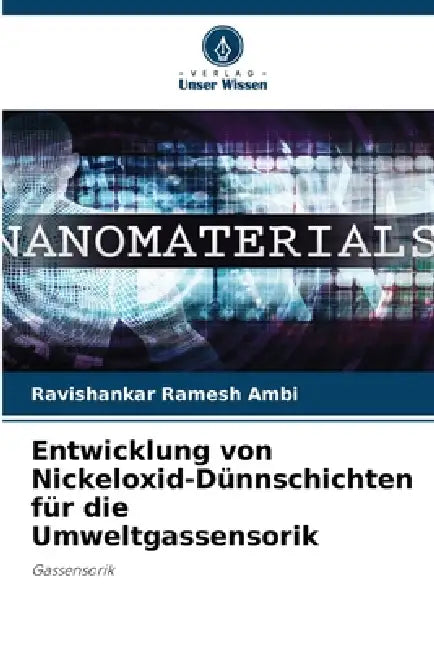 Entwicklung von Nickeloxid-Dünnschichten für die Umweltgassensorik by Ravishankar Ramesh Ambi