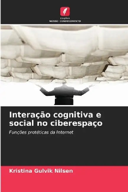 Interação cognitiva e social no ciberespaço by Kristina Gulvik Nilsen