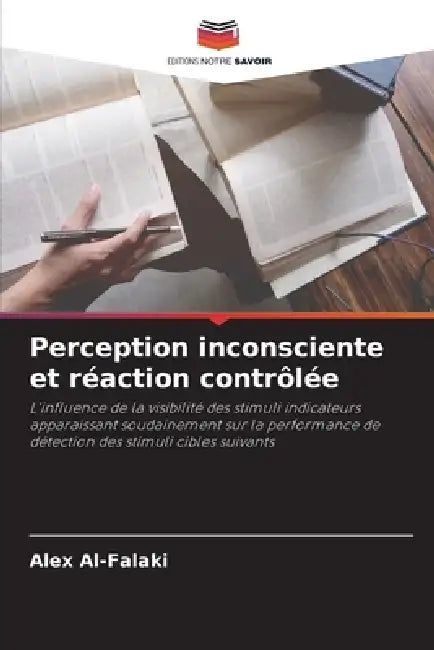 Perception inconsciente et réaction contrôlée by Alex Al-Falaki