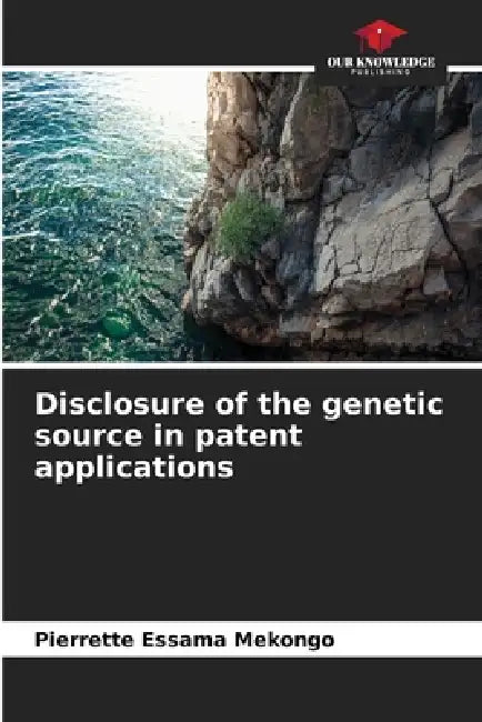 Disclosure of the genetic source in patent applications by Pierrette Essama Mekongo