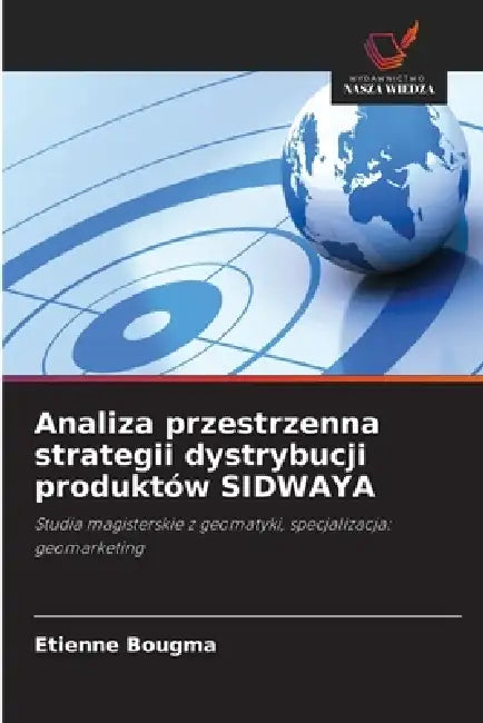 Analiza przestrzenna strategii dystrybucji produktów SIDWAYA by Etienne Bougma