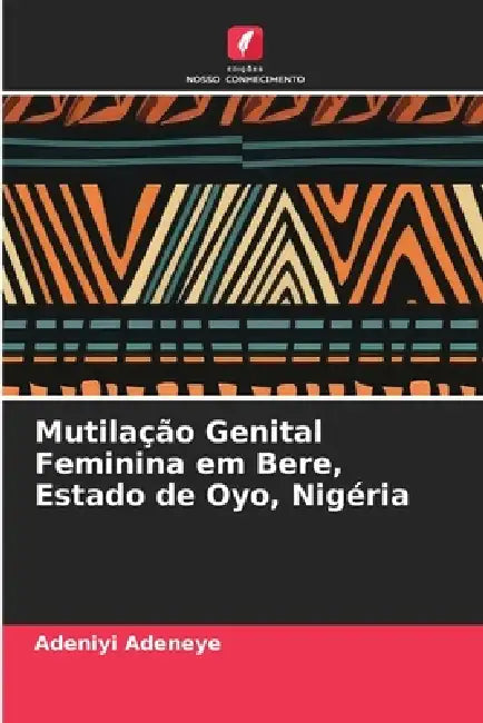 Mutilação Genital Feminina em Bere, Estado de Oyo, Nigéria by Adeniyi Adeneye