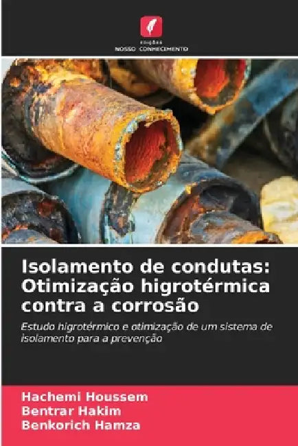 Isolamento de condutas: Otimização higrotérmica contra a corrosão by Hachemi Houssem, Bentrar Hakim, Benkorich Hamza