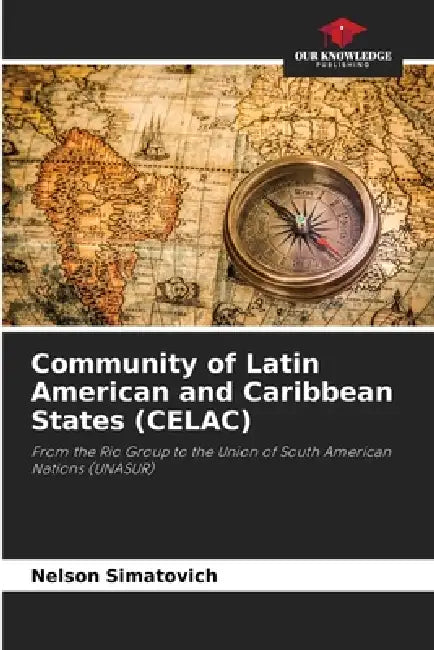 Community of Latin American and Caribbean States (CELAC) by Nelson Simatovich