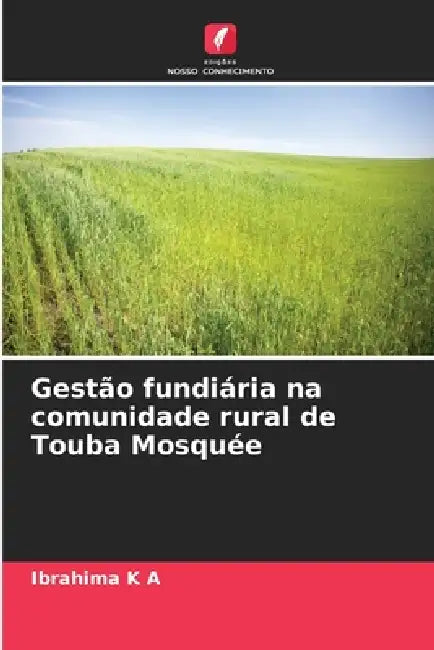 Gestão fundiária na comunidade rural de Touba Mosquée by Ibrahima K. a.